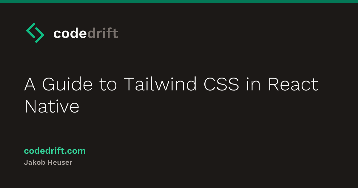 A Guide to Tailwind CSS in React Native — The CodeDrift